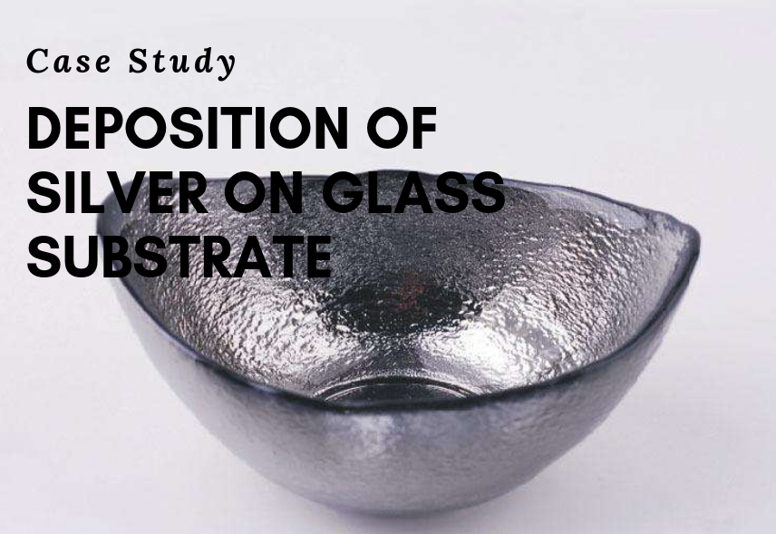 Deposition of silver on glass by e-beam evaporation